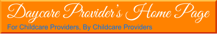 Daycare Provider’s Home Page For Childcare Providers, By Childcare Providers